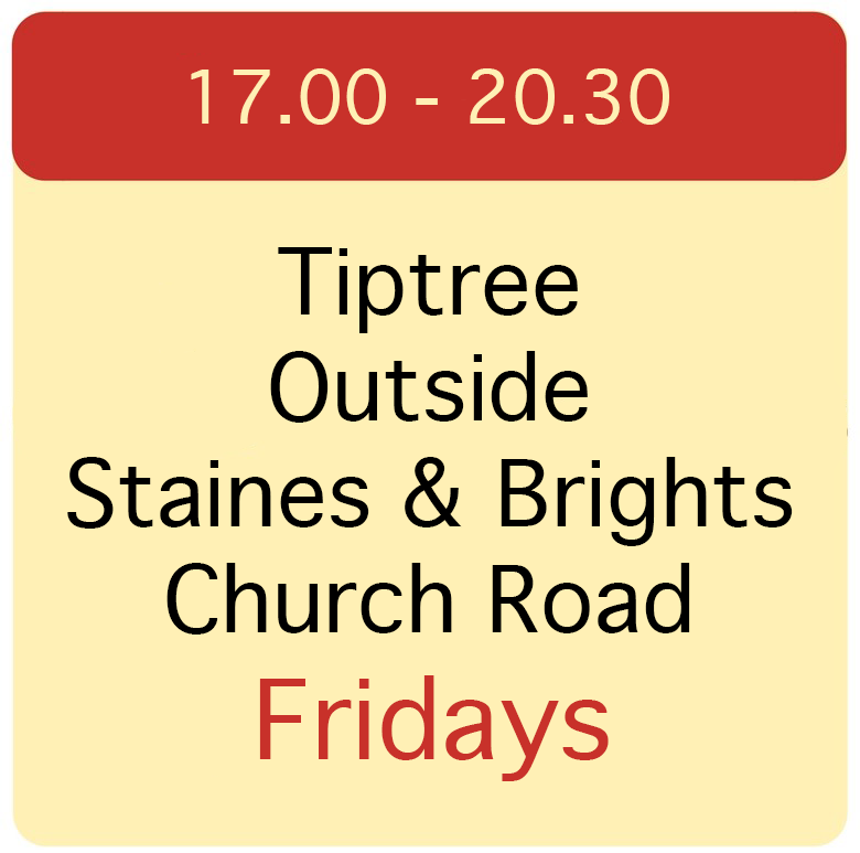 17.00 - 20.00 Tiptree, Staines and Brights, Church Road.
